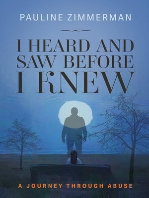 cover image of I Heard and Saw Before I Knew